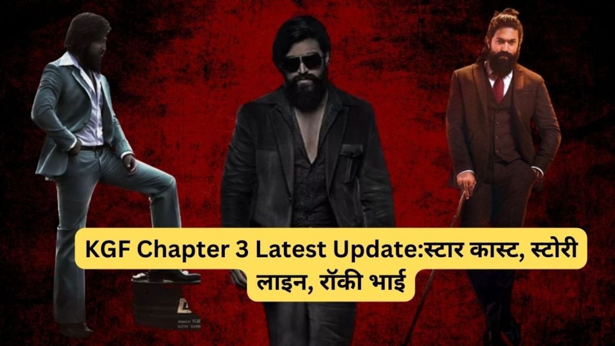 KGF Chapter 3 Latest Update