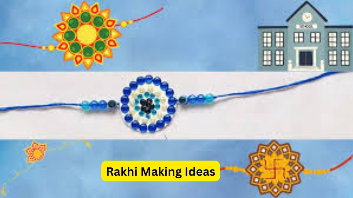 Rakhi Making Ideas