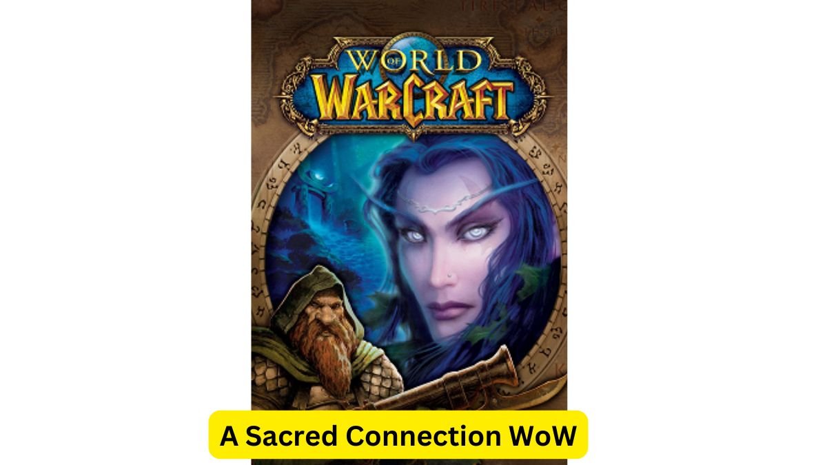 A Sacred Connection WoW