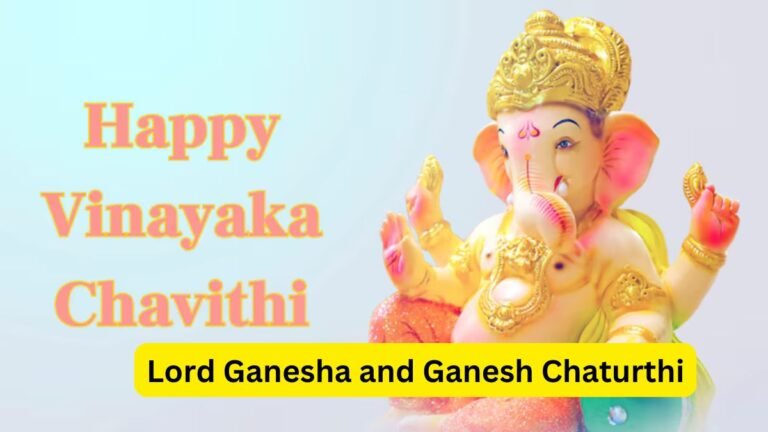 Lord Ganesha and Ganesh Chaturthi