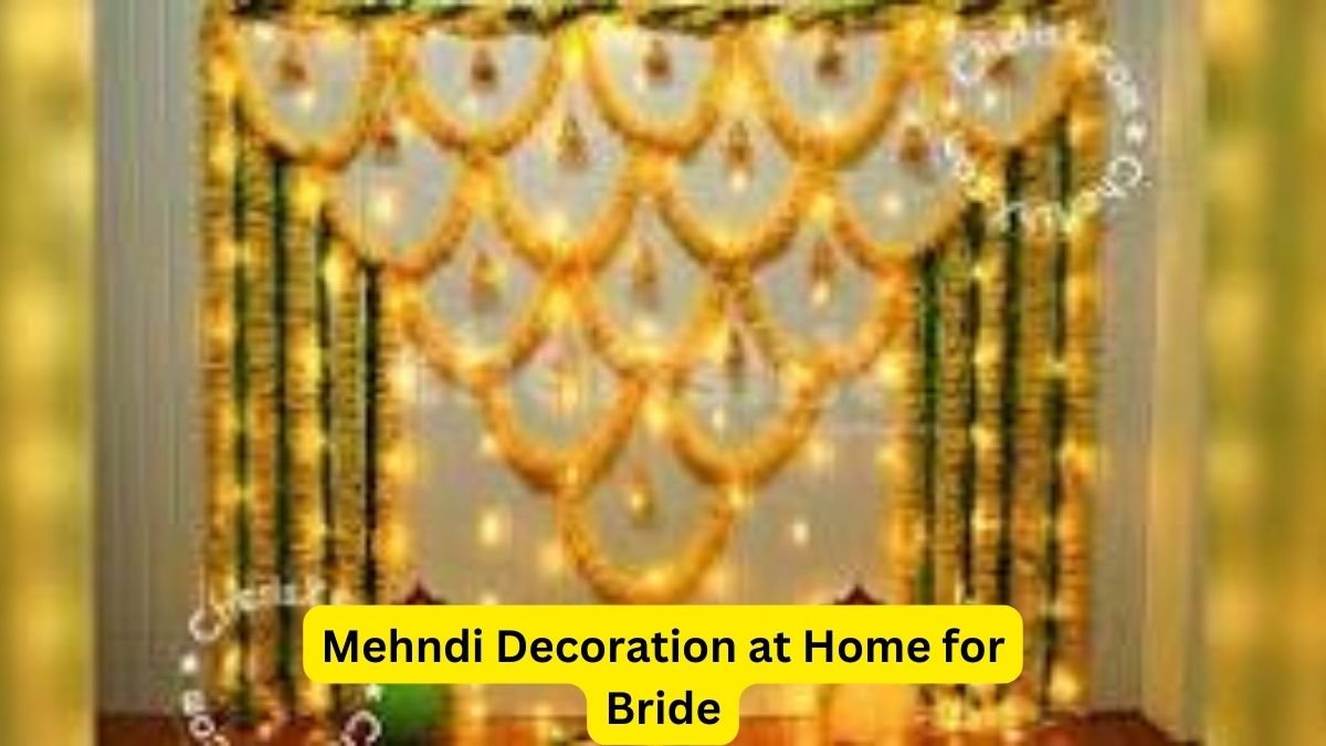 Mehndi Decoration at Home for Bride