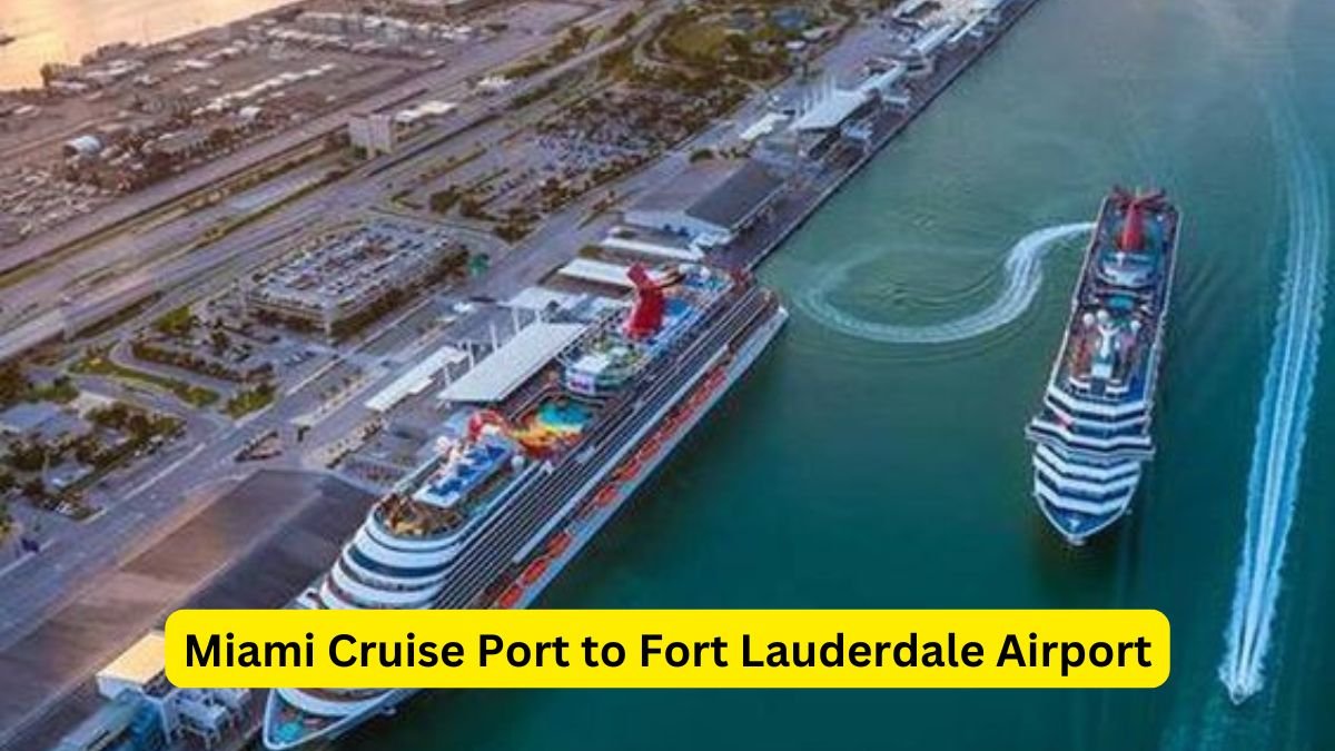 Miami Cruise Port to Fort Lauderdale Airport