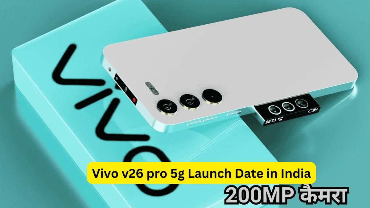 Vivo v26 pro 5g Launch Date in India