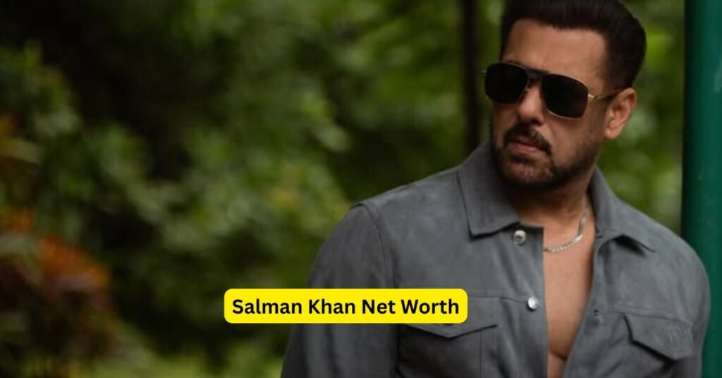 Salman Khan Net Worth